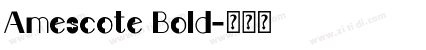 Amescote Bold字体转换